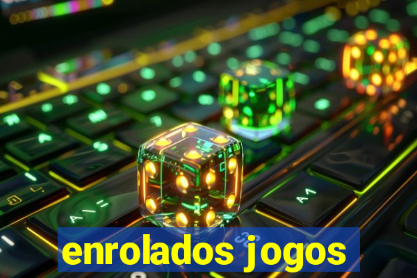 enrolados jogos