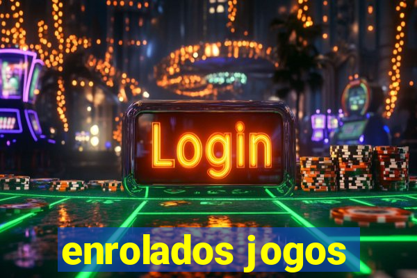 enrolados jogos