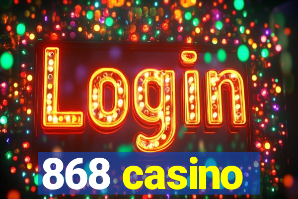 868 casino