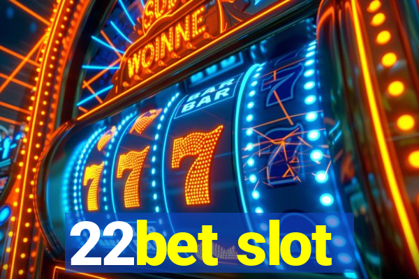 22bet slot