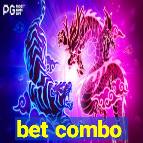 bet combo