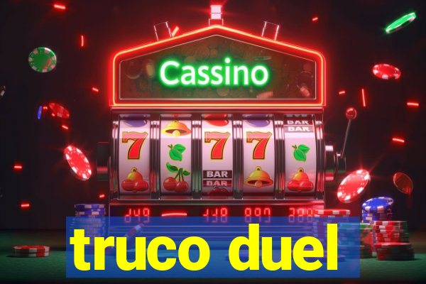 truco duel