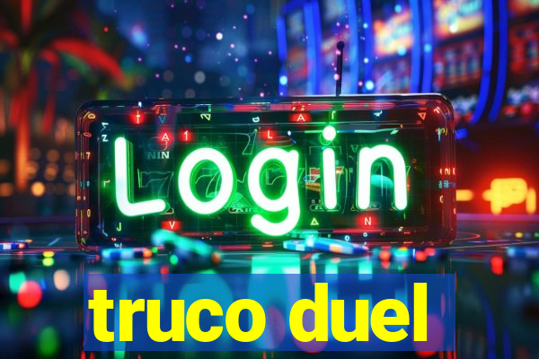 truco duel