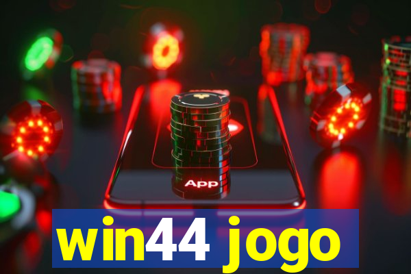 win44 jogo