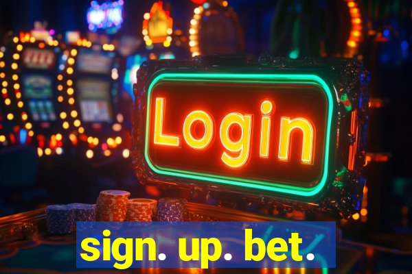 sign. up. bet.