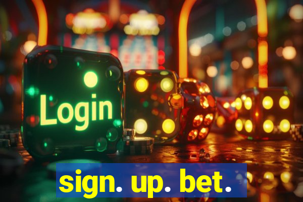 sign. up. bet.