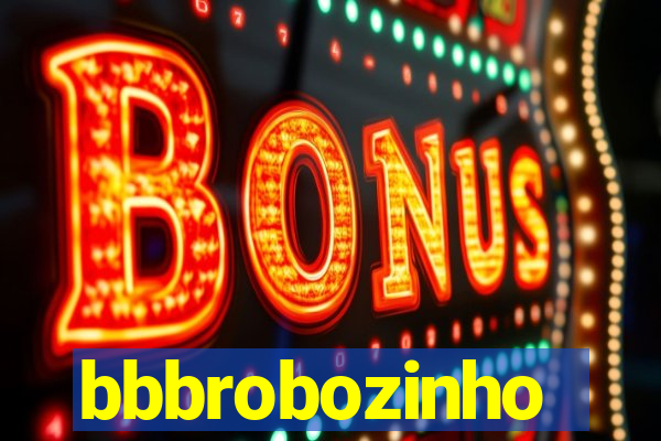 bbbrobozinho