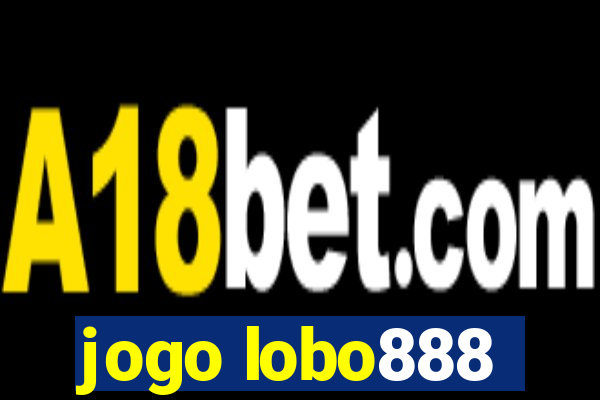 jogo lobo888