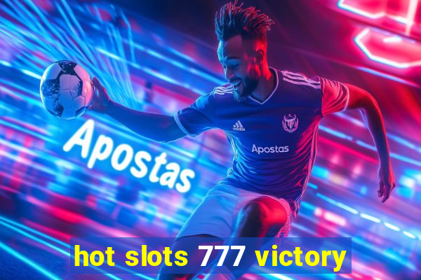 hot slots 777 victory