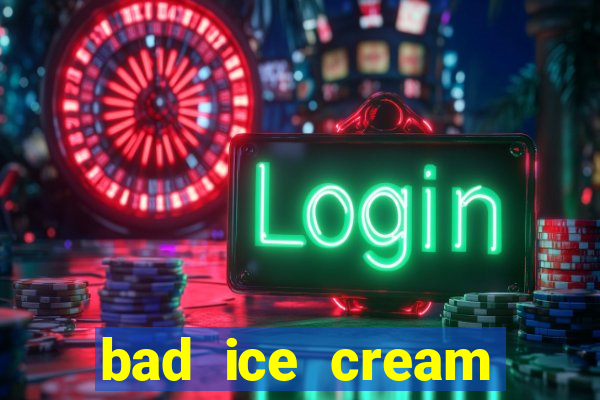 bad ice cream click jogos