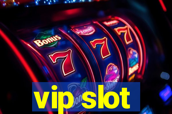 vip slot