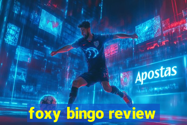 foxy bingo review