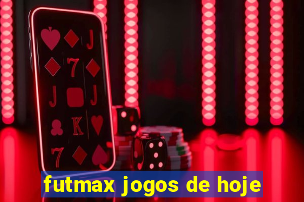 futmax jogos de hoje