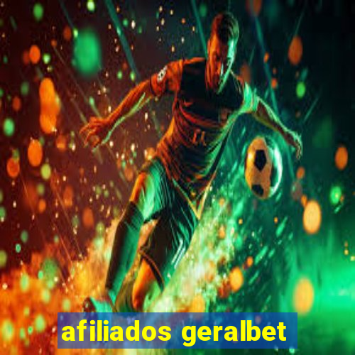 afiliados geralbet