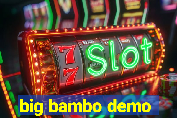 big bambo demo