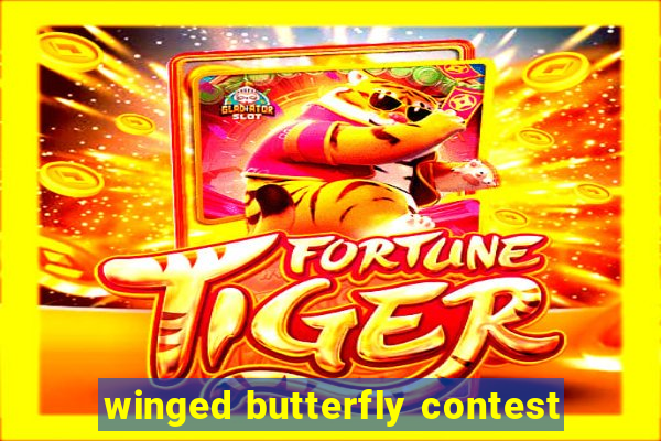 winged butterfly contest