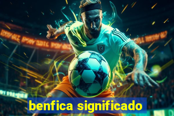 benfica significado