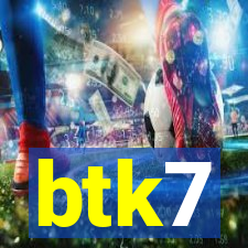 btk7