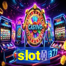 slot、