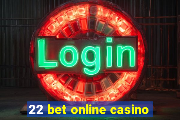 22 bet online casino