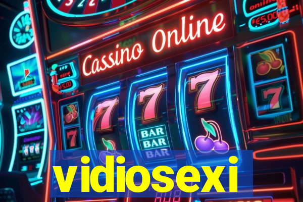 vidiosexi