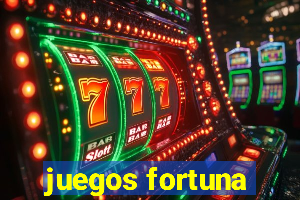 juegos fortuna