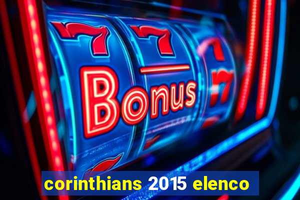 corinthians 2015 elenco