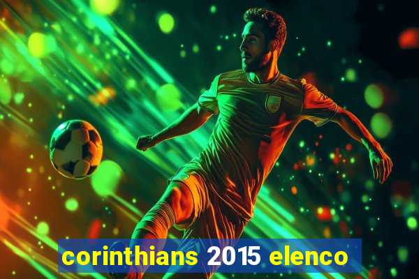 corinthians 2015 elenco