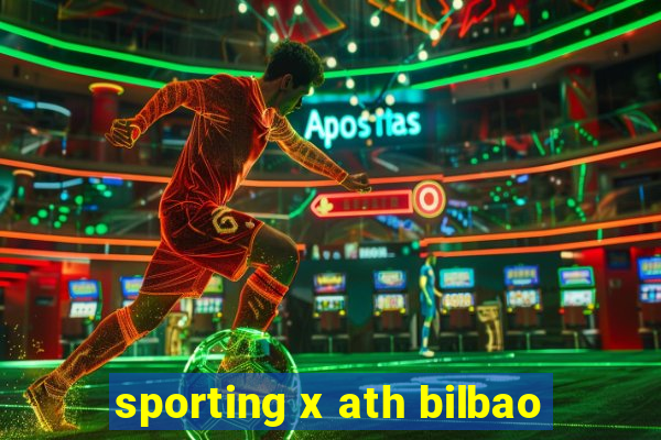 sporting x ath bilbao