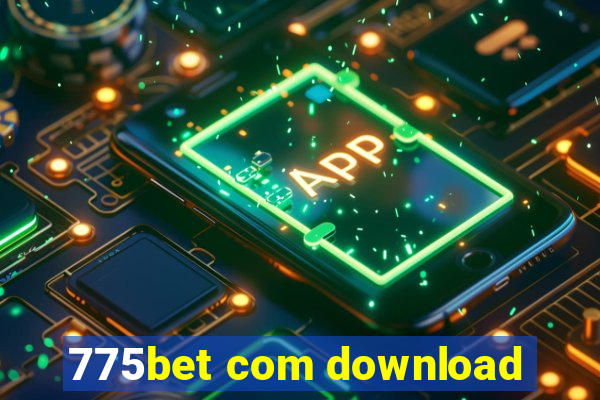 775bet com download