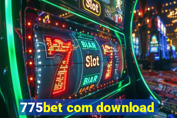 775bet com download