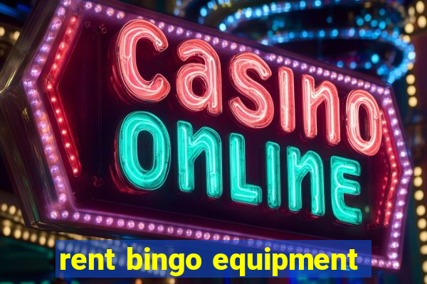 rent bingo equipment