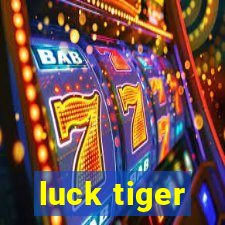 luck tiger