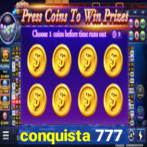 conquista 777