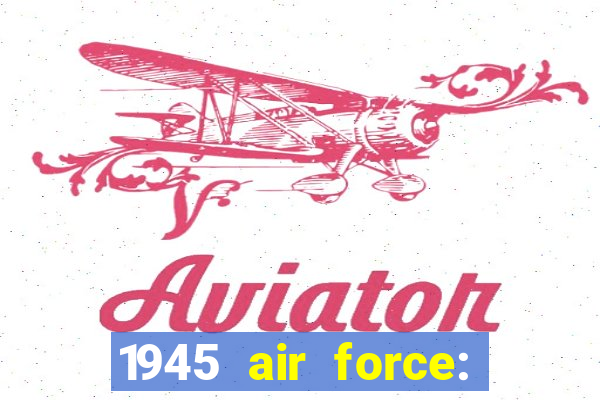 1945 air force: avião jogo