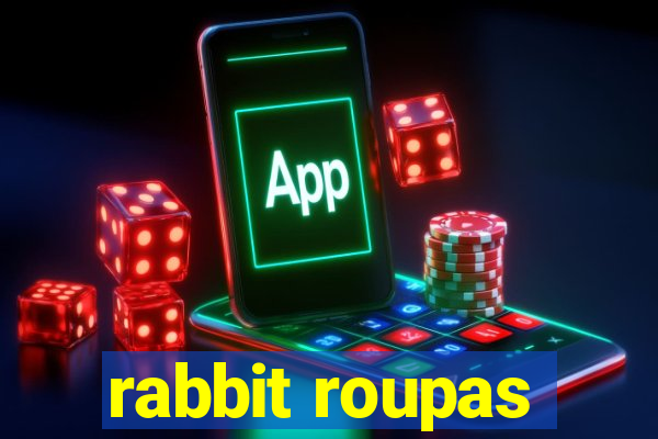 rabbit roupas