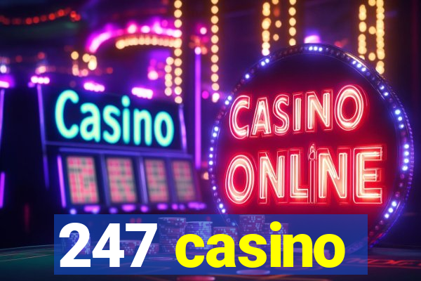 247 casino