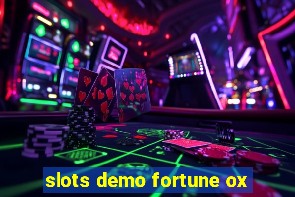 slots demo fortune ox