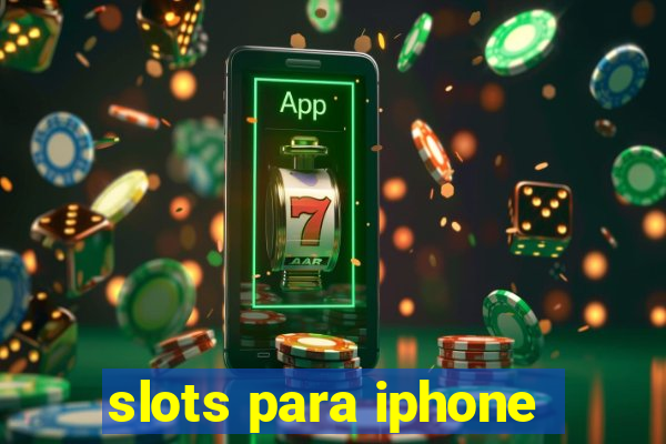 slots para iphone