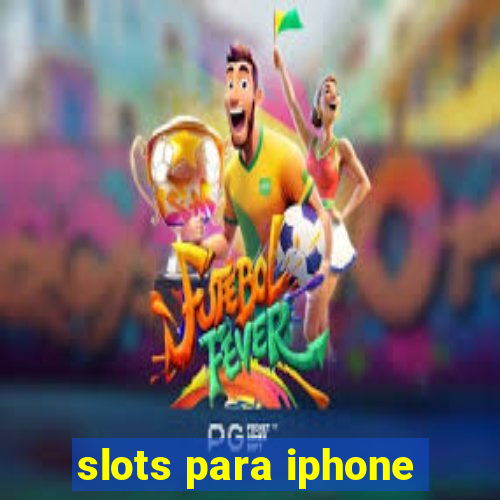 slots para iphone