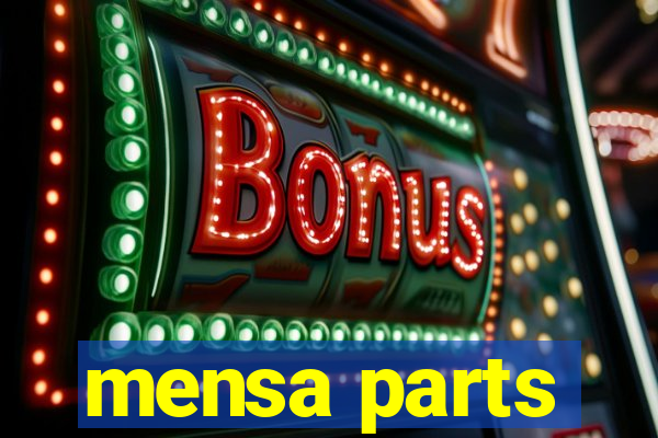 mensa parts