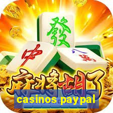 casinos paypal