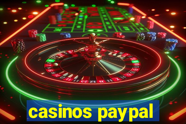 casinos paypal