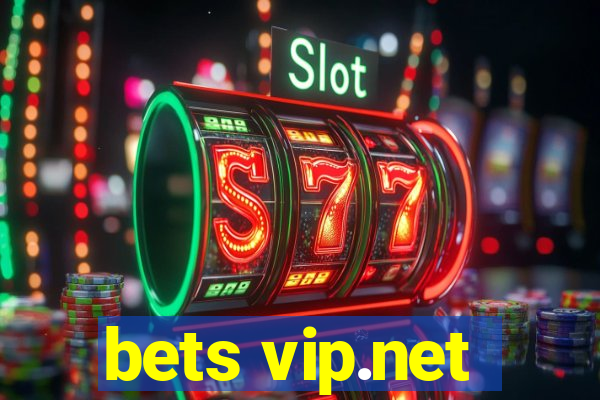 bets vip.net