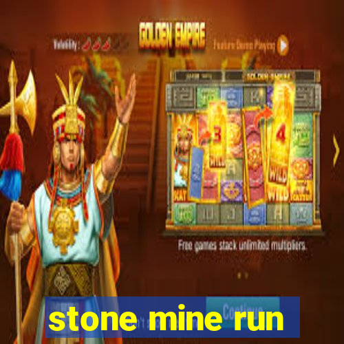 stone mine run