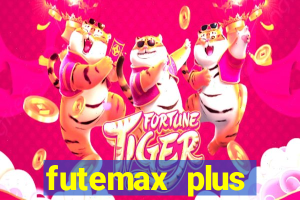 futemax plus futebol ao vivo