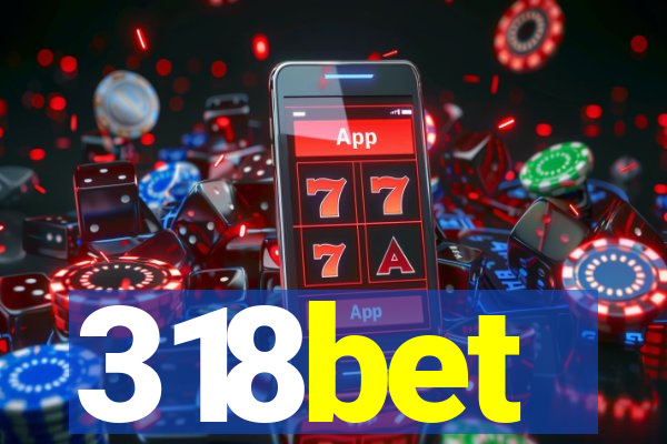 318bet