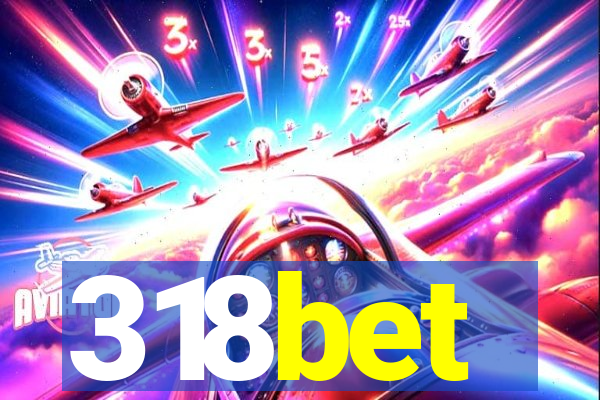 318bet