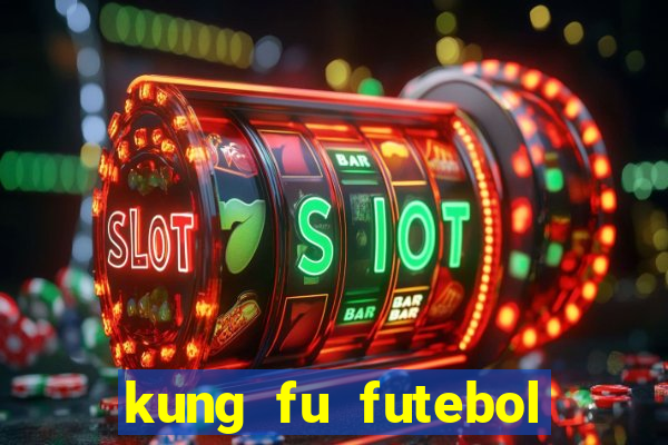 kung fu futebol clube download dublado