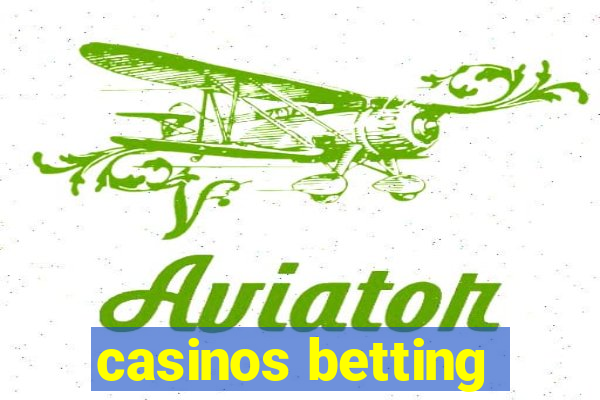 casinos betting